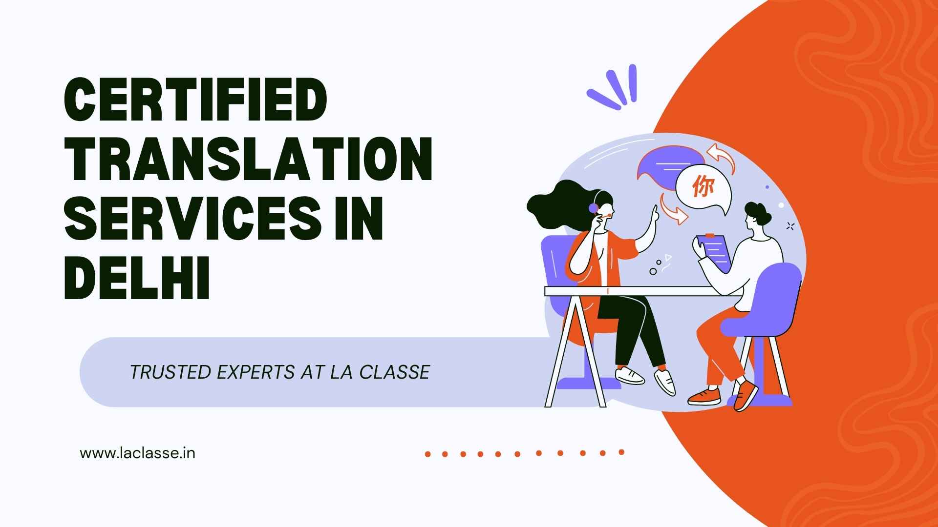Certified Translation Services in Delhi – Trusted Experts at La Classe